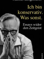 Ich bin konservativ. Was sonst.