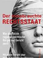 Der missbrauchte Rechtsstaat