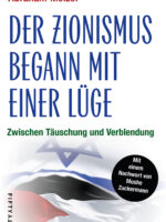 Der Zionismus begann mit einer Lüge